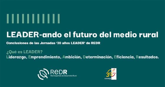 LEADER-ando el futuro del medio rural: conclusiones de las Jornadas ’30 años LEADER’