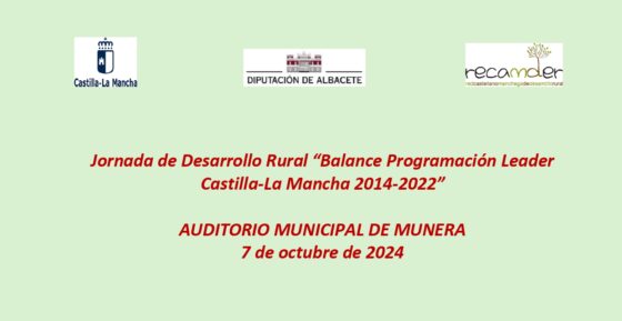 JORNADA DE DESARROLLO RURAL BALANCE PROGRAMACIÓN LEADER CASTILLA LA MANCHA 2014-2022